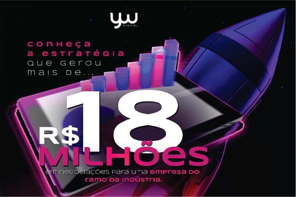 Geramos 18 Milhões em oportunidades reais de vendas para uma indústria